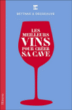 La cave idéale&nbsp;-&nbsp;Michel Bettane, Thierry Desseauve