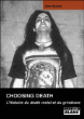 Choosing death, l'histoire du death metal et du grindcore&nbsp;-&nbsp;Collectif