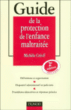Guide de la protection de l'enfance maltraitée&nbsp;-&nbsp;Michèle Créoff
