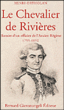 Le chevalier de Rivières&nbsp;-&nbsp;Henri Ortholan