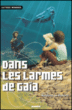 Dans les larmes de Gaia&nbsp;-&nbsp;Nathalie Le Gendre
