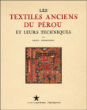 Les textiles anciens du Pérou et leurs techniques&nbsp;-&nbsp;Collectif