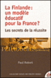 La Finlande : un modèle éducatif pour la France ?&nbsp;-&nbsp;Paul Robert