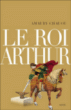 Le roi Arthur&nbsp;-&nbsp;Amaury Chauou