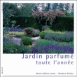 Jardin parfumé toute l'année&nbsp;-&nbsp;Marie-Hélène Loaëc