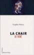 La chair de René&nbsp;-&nbsp;Virgilio Pinera
