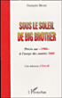 Sous le soleil de Big Brother&nbsp;-&nbsp;François Brune