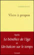 Vivre à propos&nbsp;-&nbsp;Jacques Rigaud