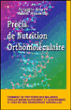 Précis de nutrition orthomoléculaire&nbsp;-&nbsp;Brigitte Gayet, Alain Rossette