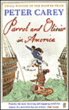 Parrot and Olivier in America&nbsp;-&nbsp;Peter Carey