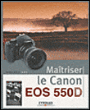 Maîtriser le canon eos 550D&nbsp;-&nbsp;Vincent Luc