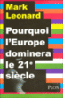 Pourquoi l'Europe dominera le XXIème siècle ?&nbsp;-&nbsp;Mark Leonard