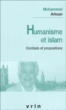Humanisme et islam&nbsp;-&nbsp;Mohammed Arkoun