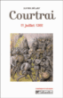 La bataille de Courtrai&nbsp;-&nbsp;Xavier Helary