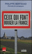 Ceux qui font bouger la France&nbsp;-&nbsp;Philippe Bertrand