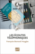 Les écoutes téléphoniques&nbsp;-&nbsp;François-Bernard Huyghe