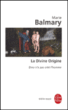 La divine origine&nbsp;-&nbsp;Marie Balmary