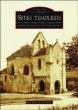 Sites templiers&nbsp;-&nbsp;Les Amis De L'insolite