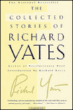 The collected stories of richard yates&nbsp;-&nbsp;Richard Yates