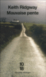 Mauvaise pente&nbsp;-&nbsp;Keith Ridgway