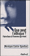 Que devons-nous faire face aux nouvelles questions d'éthique ?&nbsp;-&nbsp;M. Canto-Sperber