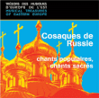 Cosaques De Russie&nbsp;-&nbsp;Cosaques de Russie - Chants populaires chants sacrés