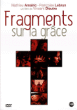Fragments sur la grâce&nbsp;-&nbsp;Vincent Dieutre