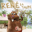 Rene La Taupe&nbsp;-&nbsp;Ou la la