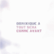 Dominique A&nbsp;-&nbsp;Tout sera comme avant