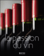 La passion du vin&nbsp;-&nbsp;Collectif