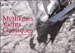 Mythiques yachts classiques&nbsp;-&nbsp;François Chevalier, Gilles Martin-Raget