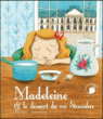 Madeleine et le dessert du roi Stanislas&nbsp;-&nbsp;Elise Fischer, Amélie Dufour