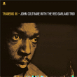 John Coltrane, Red Garland&nbsp;-&nbsp;Traneing in