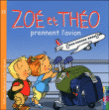Zoé et Théo, T30&nbsp;-&nbsp;Catherine Metzmeyer, Marc Vanenis