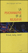 La psychanalyse et le religieux&nbsp;-&nbsp;Philippe Julien