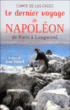 Dernier voyage de Napoléon de la Malmaison à Sainte-Hélène&nbsp;-&nbsp;Emmanuel De Las Cases