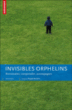 Invisibles orphelins : reconnaître, comprendre, accompagner&nbsp;-&nbsp;Magali Molinié