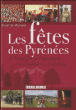 Fêtes  des Pyrénées&nbsp;-&nbsp;Olivier De Marliave