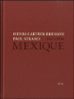 Mexique, 1932-1934&nbsp;-&nbsp;Paul Strand, Henri Cartier-Bresson