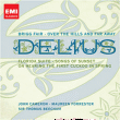Frederick Delius&nbsp;-&nbsp;Brigg fair - Over the hills and far away - Florida suite