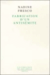 Fabrication d'un antisémite&nbsp;-&nbsp;Nadine Fresco