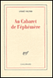 Au cabaret de l'éphémère&nbsp;-&nbsp;André Velter