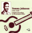 Tommy Johnson&nbsp;-&nbsp;1928 1930 complete recordings in chronological order