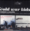 Cold War Kids&nbsp;-&nbsp;Robbers and cowards
