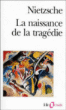 La naissance de la tragédie&nbsp;-&nbsp;Friedrich Nietzsche