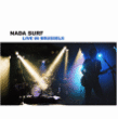Nada Surf&nbsp;-&nbsp;Live in Brussels