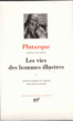 Les vies des hommes illustres&nbsp;-&nbsp;Plutarque