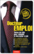 Docteur emploi, comment rebondir ?&nbsp;-&nbsp;Daniel Porot