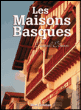 Les maisons basques&nbsp;-&nbsp;M. Esteban