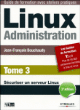 Linux Administration - Tome 3&nbsp;-&nbsp;Jean-François Bouchaudy